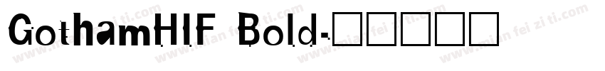 GothamHIF Bold字体转换